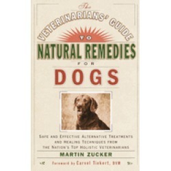 veterinarians guide to natural remedies for dogs safe and effective alterna