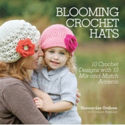 blooming crochet hats 10 crochet designs with 10 mix and match accents