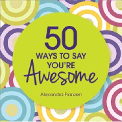 50 ways to say youre awesome