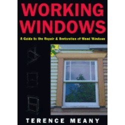 working windows a guide to the repair and restoration of wood windows