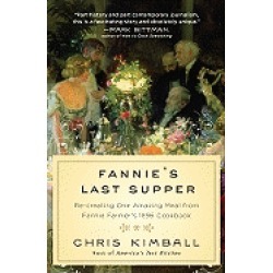 fannies last supper re creating one amazing meal from fannie farmers 1896 c