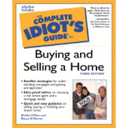 complete idiots guide to buying and selling a home