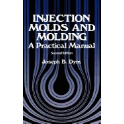 injection molds and molding a practical manual 2nd edition