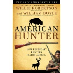 american hunter how legendary hunters shaped america