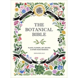 botanical bible plants flowers art recipes and other home uses