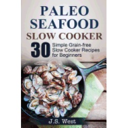 slow cooker slow cooker recipes and slow cooker cookbook 30 simple grain fr