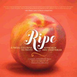 ripe a fresh colorful approach to fruits and vegetables