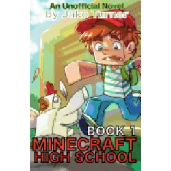 minecraft high school book 1 an unofficial minecraft novel