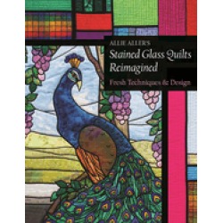 allie allers stained glass quilts reimagined fresh techniques and design