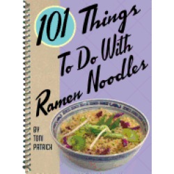 101 things to do with ramen noodles