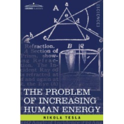 problem of increasing human energy with special reference to the harnessing