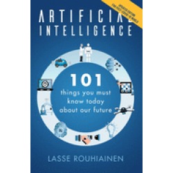 artificial intelligence 101 things you must know today about our future