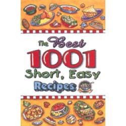 best 1001 short easy recipes