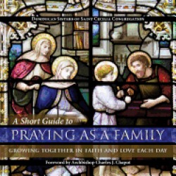 short guide to praying as a family growing together in faith and love each