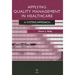 applying quality management in healthcare second edition a systems approach