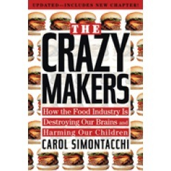 crazy makers how the food industry is destroying our brains and harming our