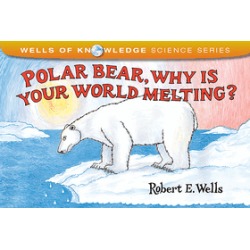 polar bear why is your world melting