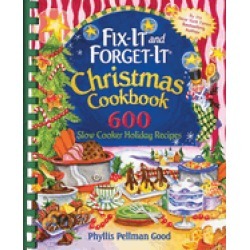 fix it and forget it christmas cookbook 600 slow cooker holiday recipes