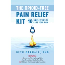 opioid free pain relief kit 10 simple steps to ease your pain