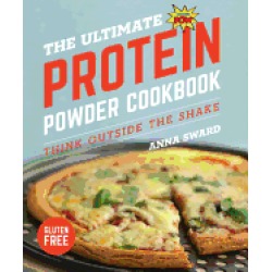 ultimate protein powder cookbook think outside the shake